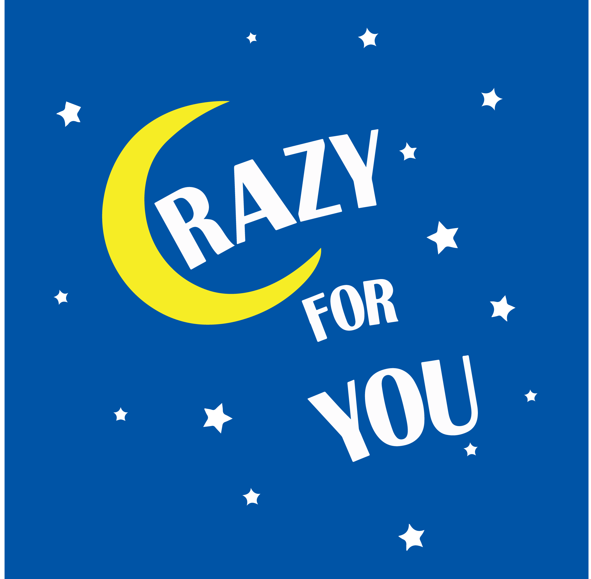 Crazy For You